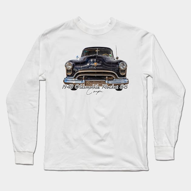 1949 Oldsmobile Rocket 88 Coupe Long Sleeve T-Shirt by Gestalt Imagery